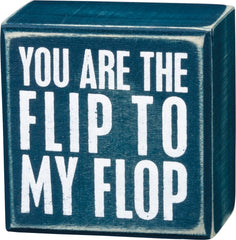 Flip To My Flop Box Sign